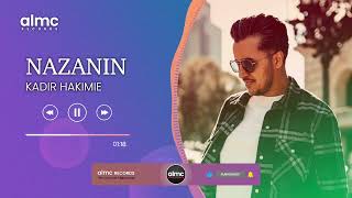 Kadir Hakimie - Nazanin | NEW AFGHAN SONG 2023