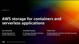 AWS re:Invent 2022 - AWS storage for containers and serverless applications   (STG303-R)