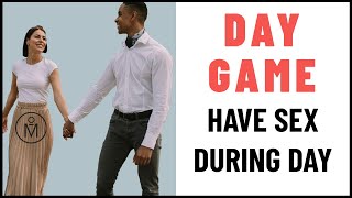 Day Game Strategy - Same Day Lay Using Daygame
