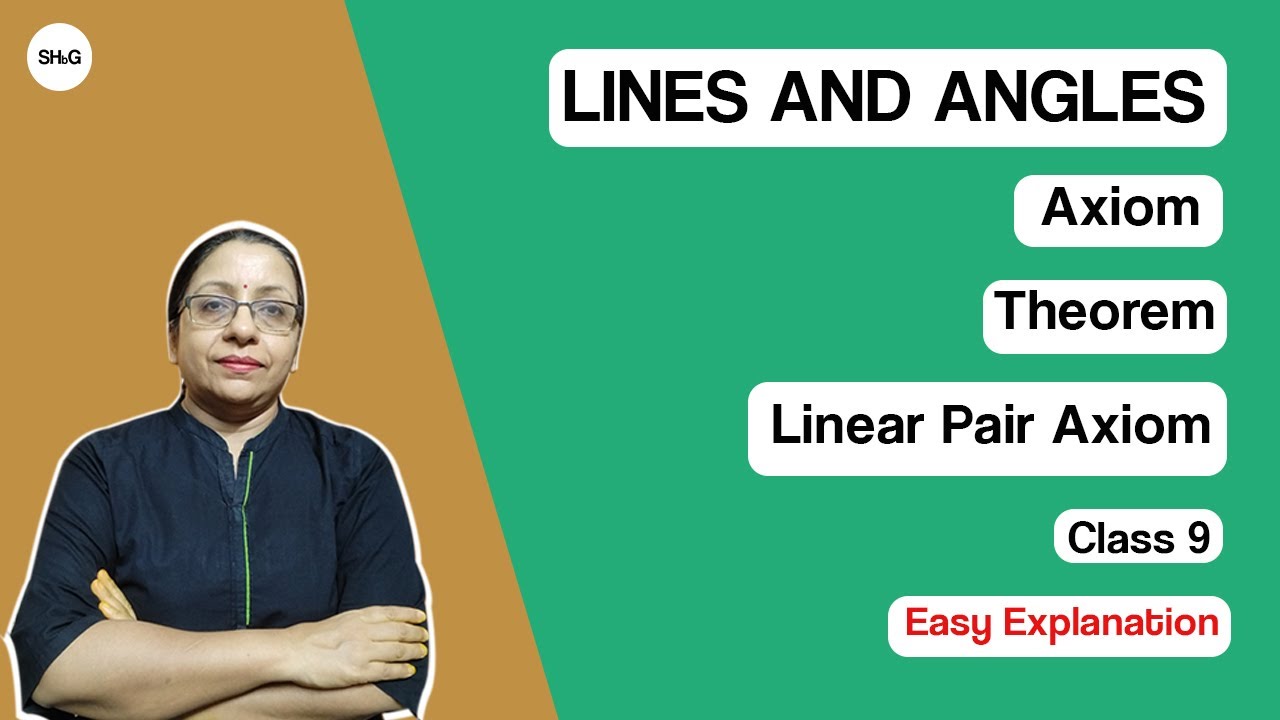 Lines And Angles Axiom Theorem Linear Pair Axiom Class 9