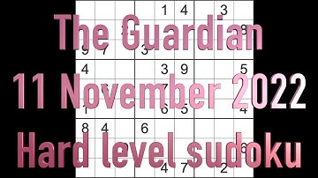 Sudoku solution – The Guardian sudoku 11 November 2022 Hard level