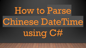 How to Parse Chinese DateTime using C#