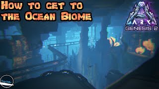 How to get to the Ocean Biome in Genesis Part 2 Ark Survival Evolved