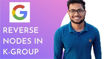 GOOGLE CODING INTERVIEW QUESTION - Reverse Nodes in k-Group | Abinash Biswal