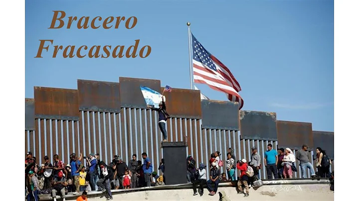 BRACERO FRACASADO
