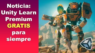 Noticia: Unity Learn Premium GRATIS para siempre
