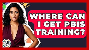 Where Can I Get PBIS Training? - Child Welfare Network