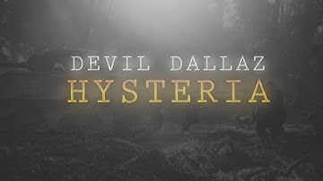 Devil DallaZ In "Hysteria"