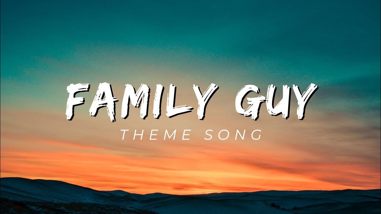 Family Guy Theme Song Lyrics YouTube family-guy-theme-song-lyrics-youtube