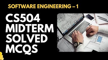 CS504 Solved MCQs for Mid Term