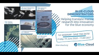 Register for the 1st Blue-Cloud webinar on the pilot demonstrators!