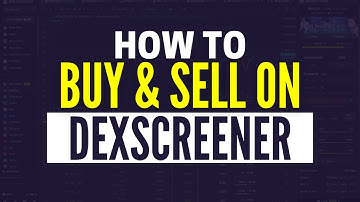 How To Buy And Sell On Dexscreener (2025)