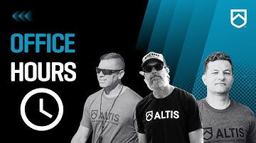 ALTIS Office Hours - with Stu McMillan, Kevin Tyler, Andreas Behm