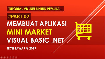 Membuat Aplikasi Mini Market Dengan VB .NET - Part 7
