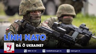 Ba Lan xác nhận lính NATO đã ở Ukraine; Thông điệp của quan chức cấp cao Nga trong Ngày Chiến thắng