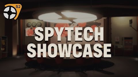 TF: Source 2 — Spytech Showcase (Outdated)