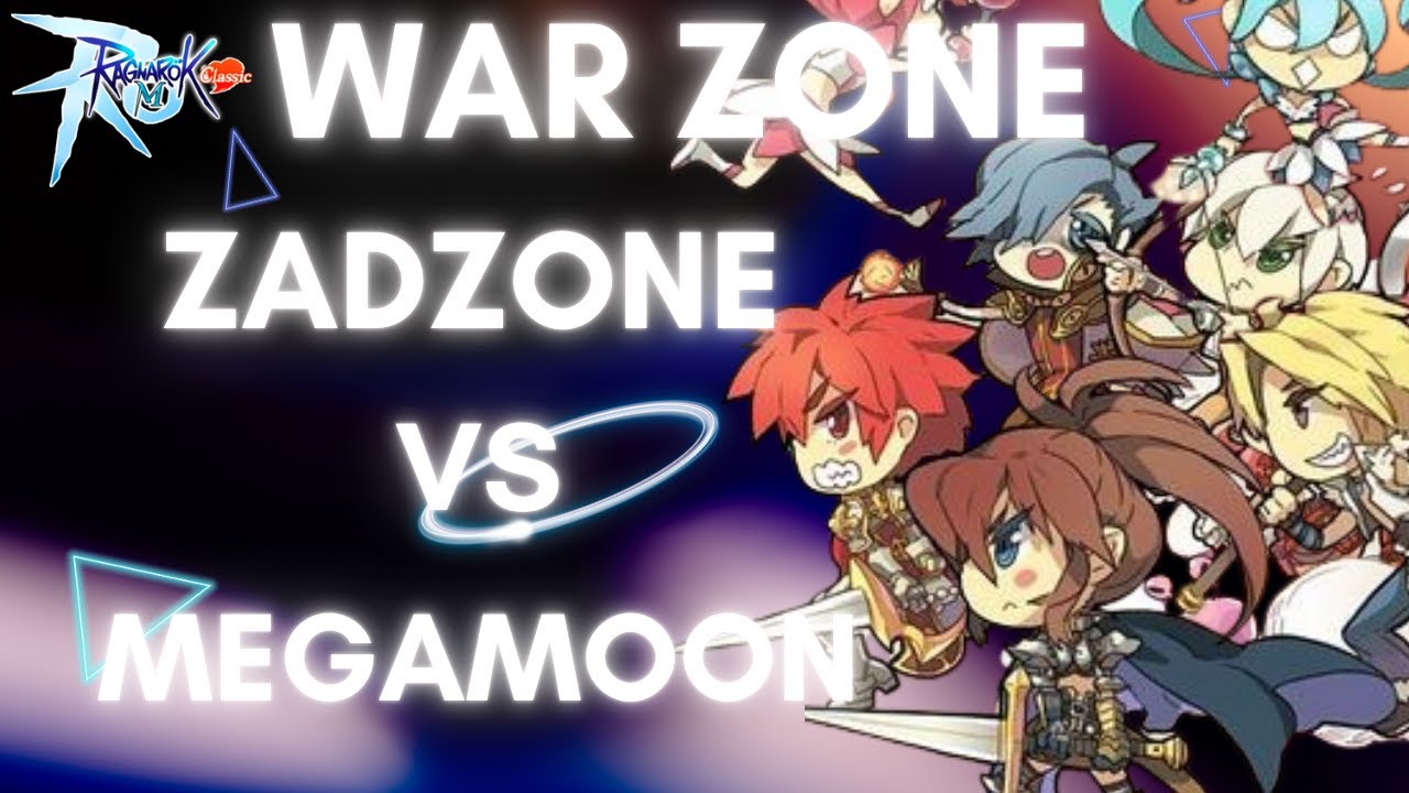 Ragnarok M : Classic : War Zone : ZadZone VS MegaMoon สนุกแน่นอน - YouTube