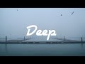 Deep  a beautiful chill mix