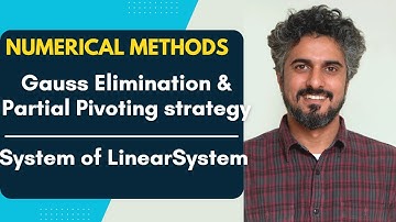 Numerical Methods: Lecture 11 | Gauss Elimination with Partial Pivoting | System of Linear Equations