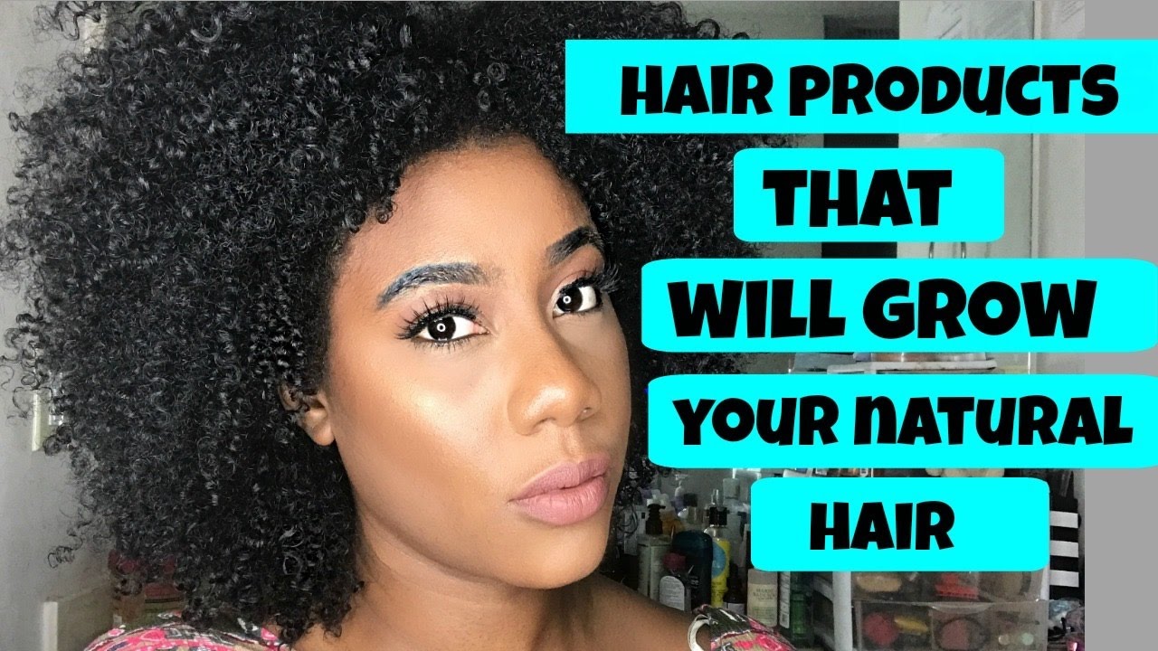 HAIR PRODUCTS THAT WILL GROW YOUR NATURAL HAIR??!! - YouTube