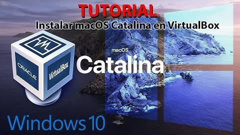 Como Instalar macOS Catalina en la Maquina VirtualBox en nuestro equipo Windows