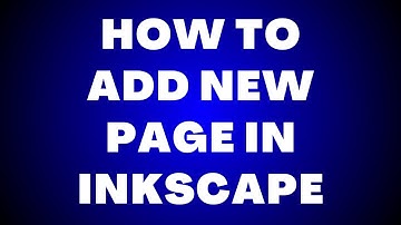 How to Add a New Page in Inkscape?