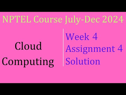 Assignment 4 Solution |Cloud Computing|NPTEL Course July-Dec 2024| InfoXel