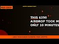 This $250 Airdrop Took Me Only 10 Minutes to Claim