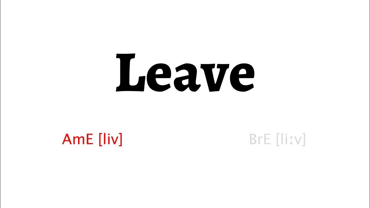 How to Pronounce leave in American English and British English YouTube