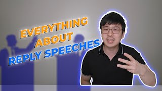 EVERYTHING YOU NEED TO KNOW ABOUT "REPLY SPEECH"!!