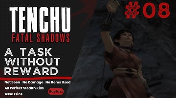 Tenchu: Fatal Shadows [Gameplay PS2] - Mission Chapter 8 - A Task Without Reward