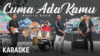 Azarra Band - Cuma Ada Kamu Karaoke 