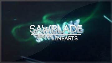 sawblade intro | By LimeArts [pls let him see this c:]
