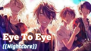 Eye to Eye || Nightcore •【A Goofy Movie】