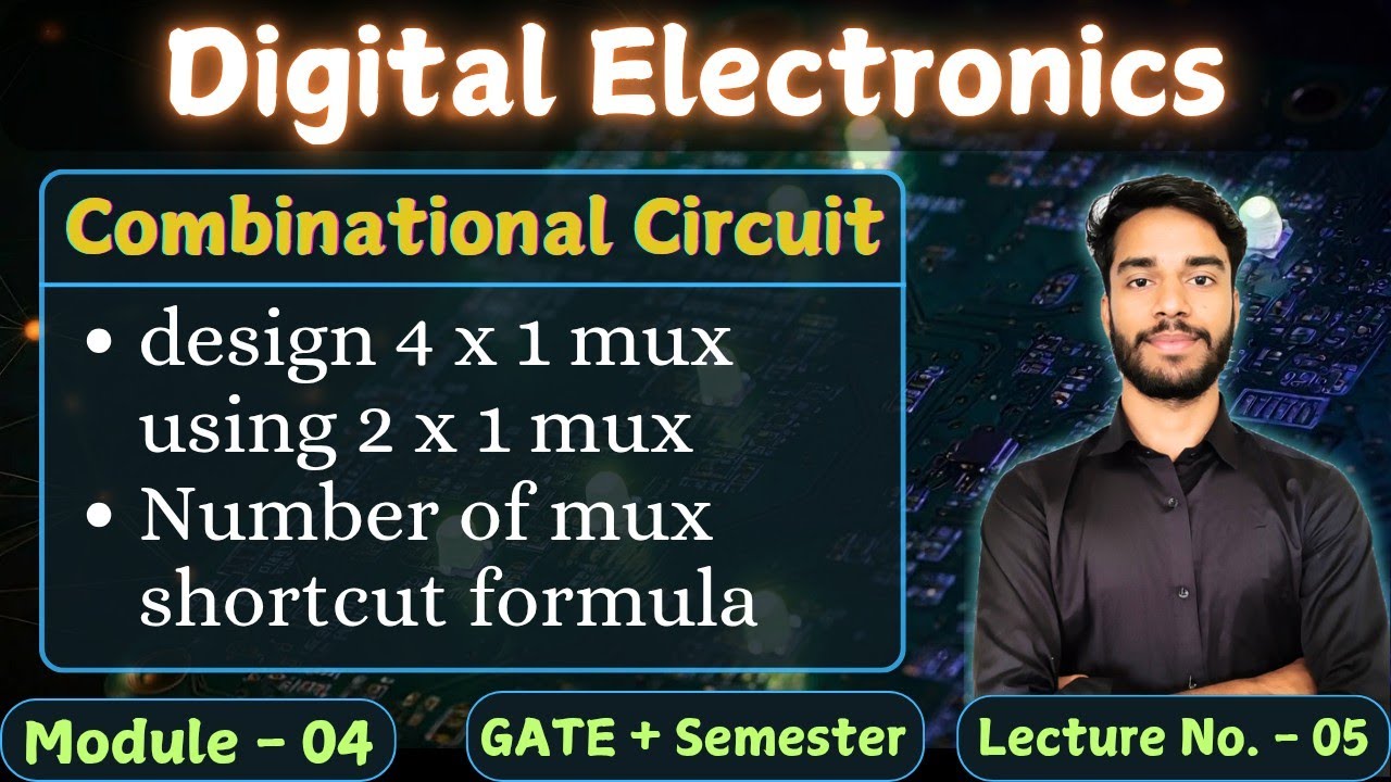 L-4.5 Design 4x1 MUX Using 2x1 MUX | MUX Shortcut Formula | Digital ...