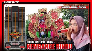 KEMBANGE RINDU VOC.KARIN BUROK PMJ PUTRA MEKAR JAYA‼️Gagasari Gebang Cirebon 2024