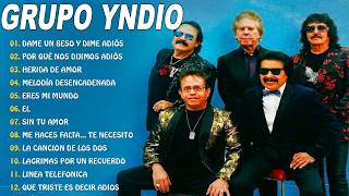 Lo Más Romántico de Grupo Yndio | Música del Recuerdo