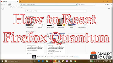 How to Reset Firefox Quantum Browser to Default Settings
