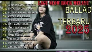 LAGU BIKIN NANGIS 😭 | LAGU SEDIH PATAH HATI 💔 BALLAD SLOW ROCK TERBARU 2025