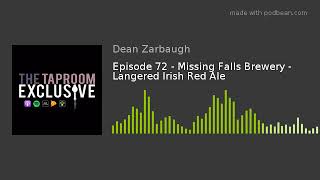 Episode 72 - Missing Falls Brewery - Langered Irish Red Ale