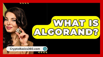What Is Algorand? - CryptoBasics360.com