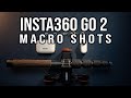 How to MACRO Video Style with Insta360 GO2 , Camera Auto Dolly and 3 FREE Tips
