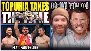 BELIEVE YOU ME Podcast: Topuria Takes The Title Ft. Paul Felder