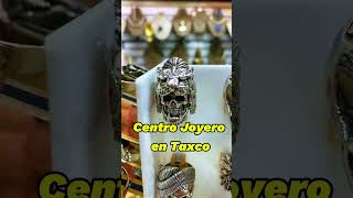 Vive Taxco Hoy en Centro Joyero encontrarás joyería de Plata 925, aretes, pulseras, dijes y anillos