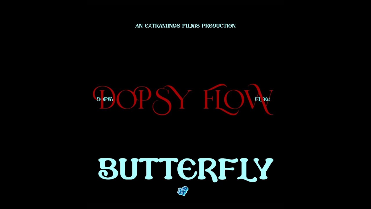 Watch Dopsy Flow - Butterfly (Viral Video) on YouTube Watch Dopsy Flow - Butterfly (Viral Video) on YouTube