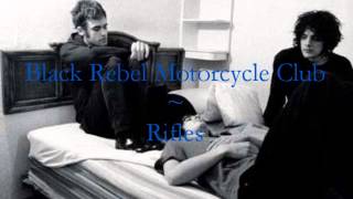 Video thumbnail of "Black Rebel Motorcycle Club ~ Take My Time + Rifles"