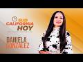Sudcalifornia Hoy edición vespertina con Daniela González - 25 de mayo 2026.