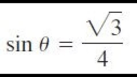 sin theta = sqrt(3)/4