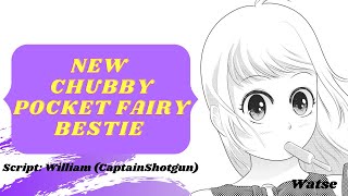 Your New Chubby Pocket Fairy Bestie Fantasy Audio Roleplay