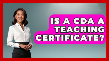 Is A CDA A Teaching Certificate? - Childhood Education Zone